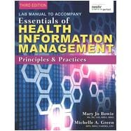 Lab Manual for Green/Bowie's Essentials of Health Information Management: Principles and Practices, 3rd