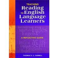 Teaching Reading to English Language Learners : A Reflective Guide