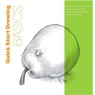Quick Start Drawing Basics The quickest way to start drawing! Step-by-step exercises, Traceable starter sketches, Removable pages