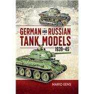 German and Russian Tank Models 1939-45