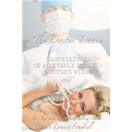 The Doctor Dance Confessions of a Beverly Hills Doctors Wife,9781619277359