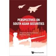 Perspectives on Sourth Asian Security