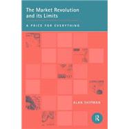 The Market Revolution and Its Limits: A Price for Everything