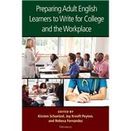 Preparing Adult English Learners to Write for College and the Workplace