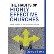 The Habits of Highly Effective Churches