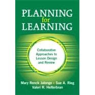 Planning for Learning : Collaborative Approaches to Lesson Design and Review