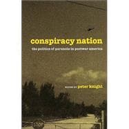 Conspiracy Nation : The Politics of Paranoia in Postwar America