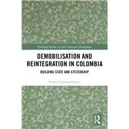 Demobilisation and Reintegration in Colombia