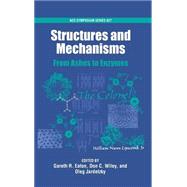 Structures and Mechanisms From Ashes to Enzymes