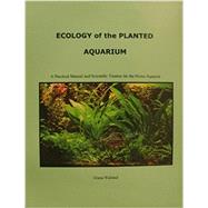 Ecology of the Planted Aquarium