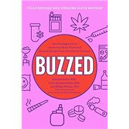 Buzzed The Straight Facts About the Most Used and Abused Drugs from Alcohol to Ecstasy book cover, ISBN 9781324117360