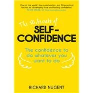 The 50 Secrets of Self-Confidence