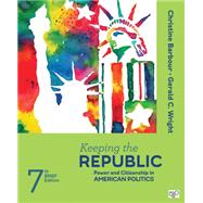 Keeping the Republic + Keeping the Republic 7th Ed., Brief Interactive Ebook Student Version + Van Vechten: California Politics 4th Ed.