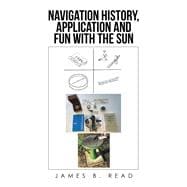 Navigation History, Application and Fun with the Sun