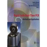 Rapid Cycle Real-Time PCR : Methods and Applications