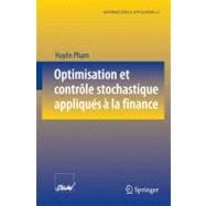 Optimisation Et Controle Stochastique Appliques a La Finance