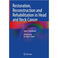 Restoration, Reconstruction and Rehabilitation in Head and Neck Cancer