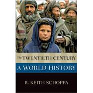 The Twentieth Century A World History