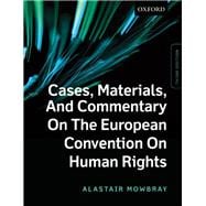 Cases, Materials, and Commentary on the European Convention on Human Rights