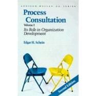 Process Consultation Its Role in Organization Development, Volume 1 (Prentice Hall Organizational Development Series)