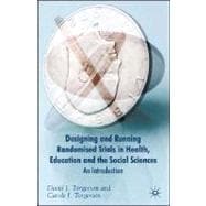Designing Randomised Trials in Health, Education and the Social Sciences An Introduction