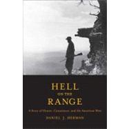 Hell on the Range : A Story of Honor, Conscience, and the American West