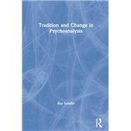 Tradition and Change in Psychoanalysis