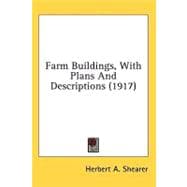 Farm Buildings, With Plans And Descriptions