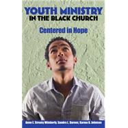 Youth Ministry in the Black Church: Centered in Hope