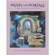 Paths and Portals A Quiet Time Book For Mindful Adults
