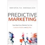 Predictive Marketing Easy Ways Every Marketer Can Use Customer Analytics and Big Data