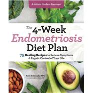 The 4-week Endometriosis Diet Plan