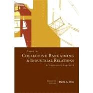 Cases in Collective Bargaining and Industrial Relations : A Decisional Approach,9780072987362