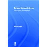 Beyond the Anti-Group: Survival and transformation