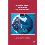 Mothers, Babies and their Body Language