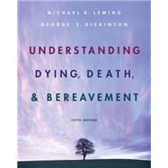 Understanding Dying, Death, and Bereavement