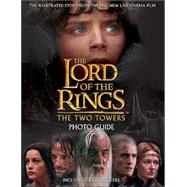 The Lord of the Rings: The Two Towers Photo Guide