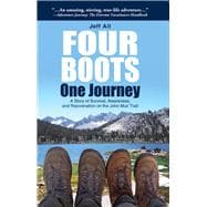 Four Boots-One Journey A Story of Survival, Awareness & Rejuvenation on the John Muir Trail