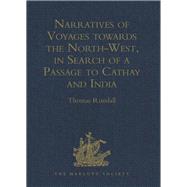 Narratives of Voyages towards the North-West, in Search of a Passage to Cathay and India, 1496 to 1631