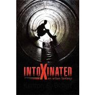 Intoxinated : An urban Fantasy