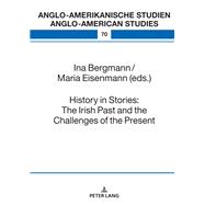 History in Stories: The Irish Past and the Challenges of the Present