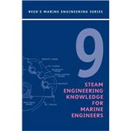 Reeds Vol 9: Steam Engineering Knowledge