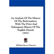 Analysis of the History of the Reformation : With the Prior and Subsequent History of the English Church (1851)