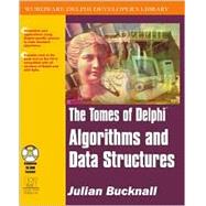 The Tomes of Delphi Algorithms and Data Structures: Algorithms and Data Structures
