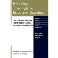 Breaking Through to Effective Teaching A Walk-Through Protocol Linking Student Learning and Professional Practice