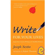 Write for Your Lives Inspire Your Creative Writing with Buddhist Wisdom