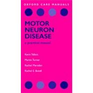Motor Neuron Disease A Practical Manual