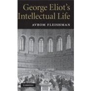 George Eliot's Intellectual Life