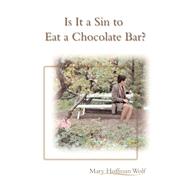 Is It a Sin to Eat a Chocolate Bar?