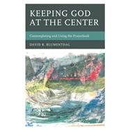 Keeping God at the Center Contemplating and Using the Prayerbook